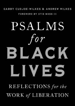 Psalms for Black Lives: Reflections for the Work of Liberation book cover
