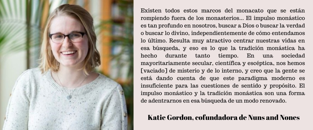 KATIE GORDON, COFUNDADORA DE NUNS AND NONES KATIE GORDON, COFUNDADORA DE NUNS AND NONES
