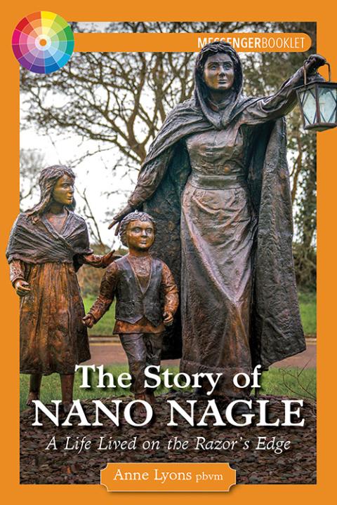 The cover of "The Story of Nano Nagle: Life Lived on the Razor's Edge" by Presentation Sr. Anne Lyons, which Messenger Books published this year (© Liam O'Connell)
