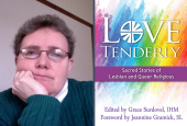 Sr. Grace Surdovel of the Sisters, Servants of the Immaculate Heart of Mary edited an anthology of personal essays called Love Tenderly: Sacred Stories of Lesbian and Queer Religious, which was published in December 2020. (Photo courtesy of Grace Surdovel