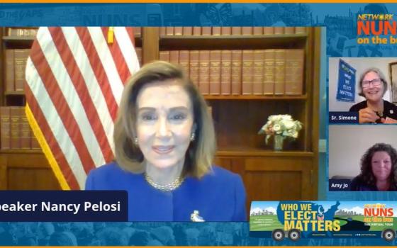 House Speaker Nancy Pelosi, a Democrat from California, addresses the virtual 2020 Nuns on the Bus kickoff Sept. 23. At right are Social Service Sr. Simone Campbell, executive director of Network, and Amy Jo Hutchison, a woman living in economic poverty i