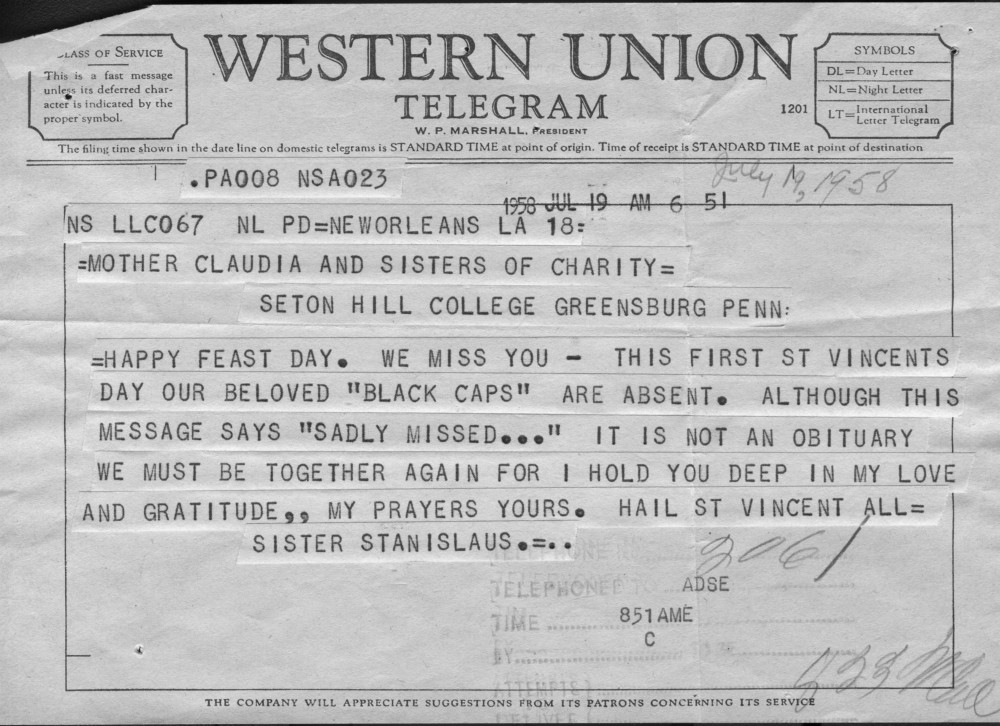 A telegram from the Sisters of the Holy Family to the Sisters of Charity of Seton Hill on July 19, 1958, then the feast day of St. Vincent de Paul. A telegram from the Sisters of the Holy Family to the Sisters of Charity of Seton Hill on July 19, 1958, then the feast day of St. Vincent de Paul.